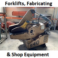 Forklift, Fabricating and Shop Equipment